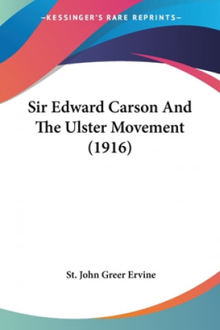 Książka SIR EDWARD CARSON AND THE ULSTER MOVEME 