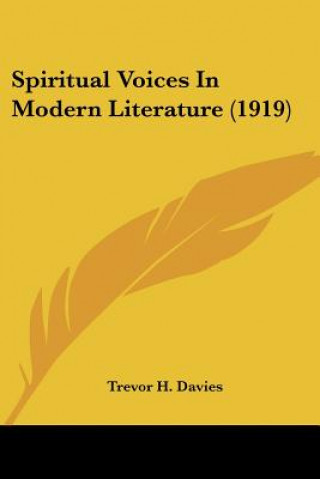 Kniha Spiritual Voices In Modern Literature (1919) H. Davies Trevor