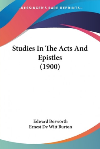 Carte Studies In The Acts And Epistles (1900) Bosworth Edward