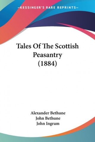 Carte Tales Of The Scottish Peasantry (1884) Bethune Alexander