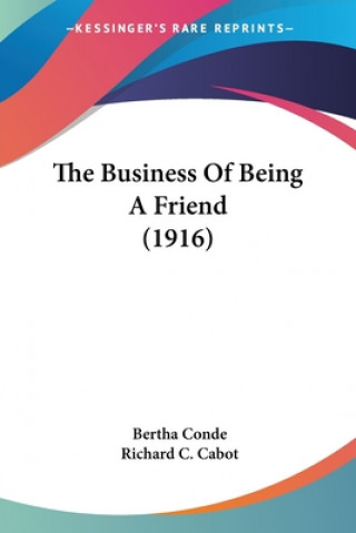 Livre Business Of Being A Friend (1916) Conde Bertha