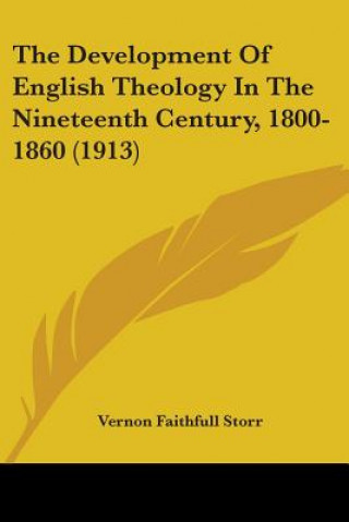 Carte Development Of English Theology In The Nineteenth Century, 1800-1860 (1913) Faithfull Storr Vernon