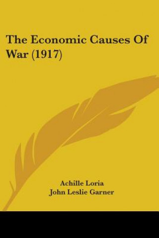 Buch Economic Causes Of War (1917) Loria Achille