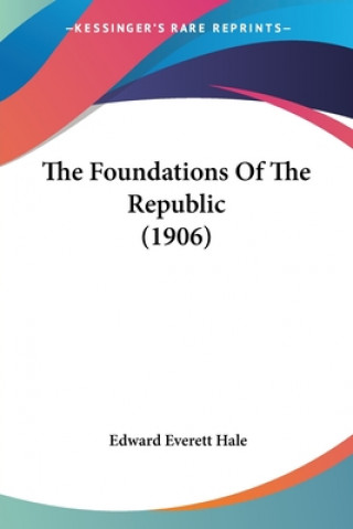 Carte Foundations Of The Republic (1906) 