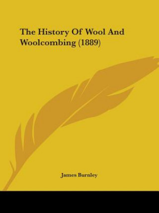 Carte History Of Wool And Woolcombing (1889) Burnley James
