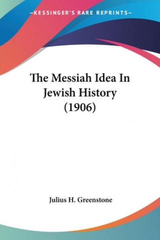 Carte Messiah Idea In Jewish History (1906) H. Greenstone Julius