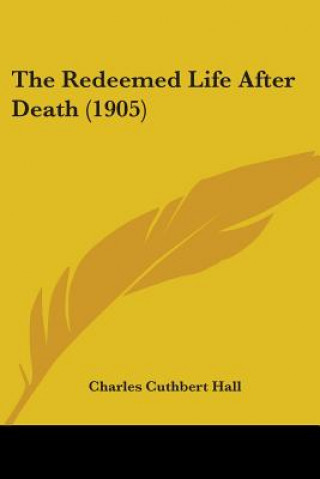Carte Redeemed Life After Death (1905) Cuthbert Hall Charles