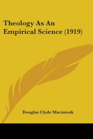 Knjiga Theology As An Empirical Science (1919) Clyde Macintosh Douglas