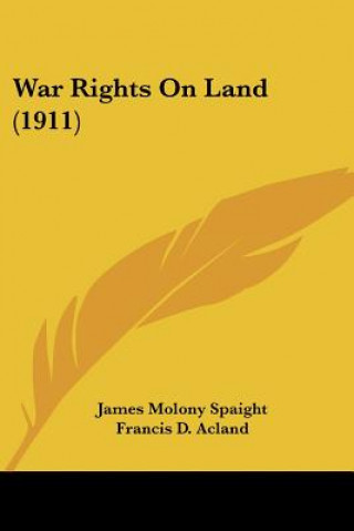 Carte War Rights On Land (1911) Molony Spaight James
