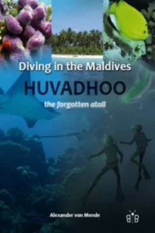 Könyv Diving in the Maldives Alexander von Mende