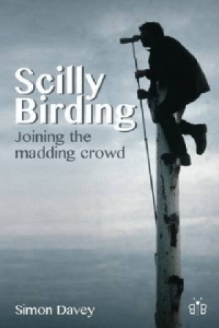 Книга Scilly Birding Simon Davey