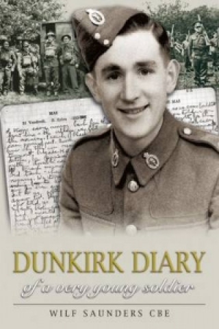 Kniha Dunkirk Diary of a Very Young Soldier Saunders
