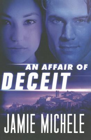 Kniha Affair of Deceit, An JAMIE MICHELE