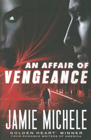 Książka Affair of Vengeance, An JAMIE MICHELE