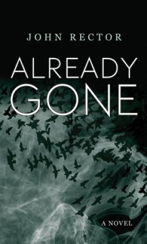 Книга ALREADY GONE JOHN RECTOR