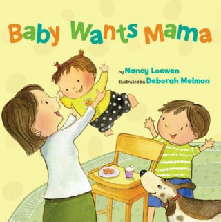 Carte Baby Wants Mama NANCY LOEWEN