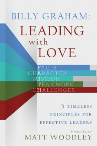 Книга Billy Graham: Leading with Love MATT WOODLEY