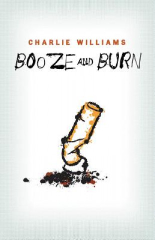 Carte Booze and Burn CHARLIE WILLIAMS