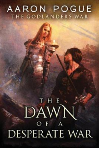 Book Dawn of a Desperate War, The AARON POGUE