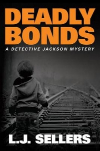 Carte Deadly Bonds L.J. SELLERS