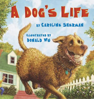 Kniha Dog's Life Caroline Sherman