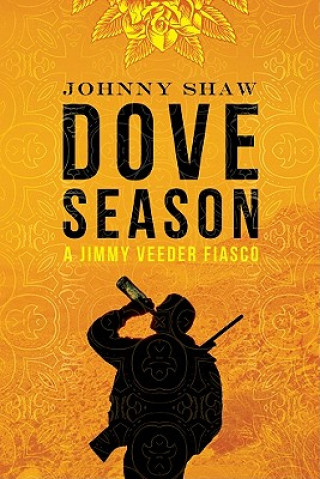 Kniha Dove Season JOHNNY SHAW