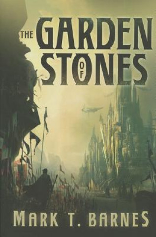 Könyv Garden of Stones MARK T. BARNES