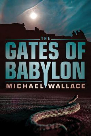 Kniha Gates of Babylon, The MICHAEL WALLACE