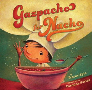 Buch Gazpacho for Nacho TRACEY KYLE