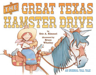 Kniha Great Texas Hamster Drive, The ERIC KIMMEL