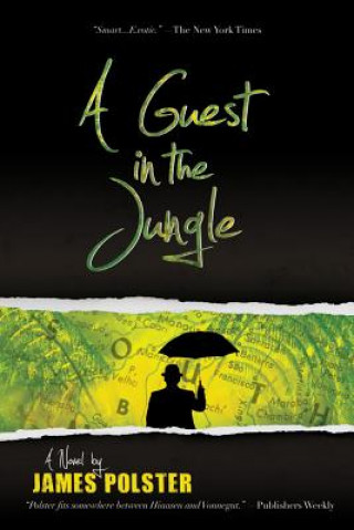 Książka Guest in the Jungle, A JAMES POLSTER