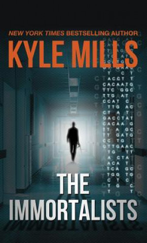 Kniha Immortalists, The Kyle Mills