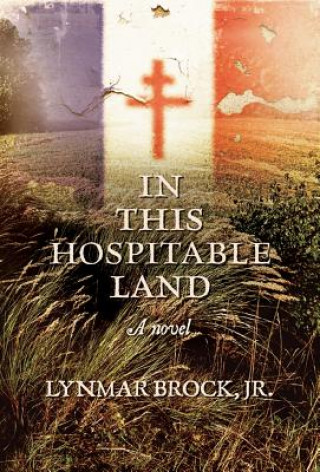 Book In This Hospitable Land LYNMAR JR.