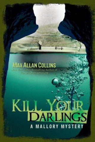 Könyv Kill Your Darlings Max Collins