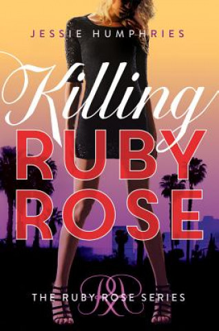 Książka Killing Ruby Rose JESSIE HUMPHRIES