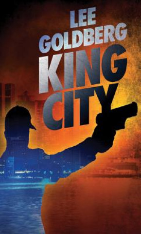 Kniha King City Lee Goldberg