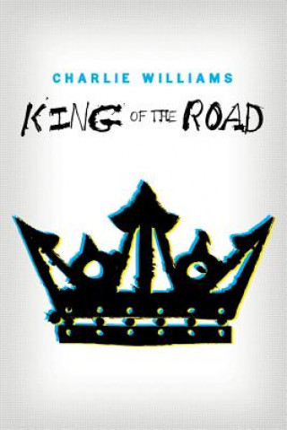 Kniha King of the Road CHARLIE WILLIAMS