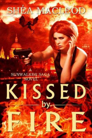 Kniha Kissed by Fire SH A MACLEOD