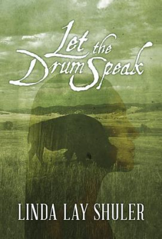 Книга Let the Drum Speak LINDA SHULER