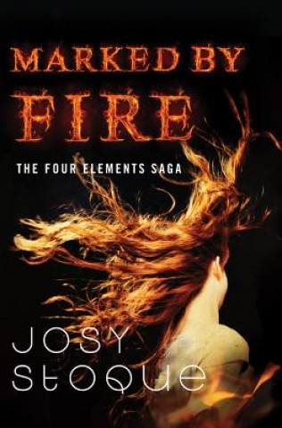 Knjiga Marked by Fire JOSY STOQUE