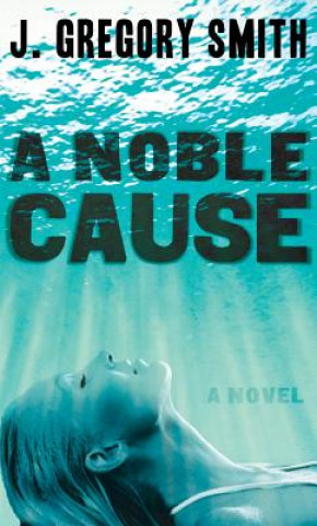 Buch Noble Cause, A J. SMITH