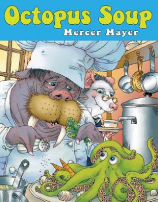Knjiga Octopus Soup MERCER MAYER