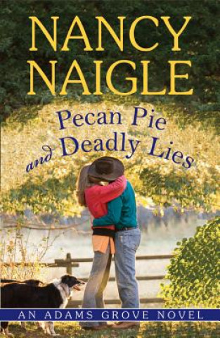 Könyv Pecan Pie and Deadly Lies NANCY NAIGLE