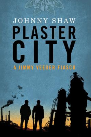 Kniha Plaster City JOHNNY SHAW