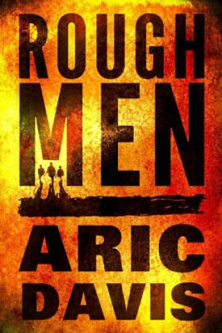Könyv Rough Men ARIC DAVIS