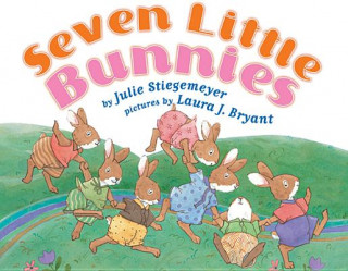 Könyv Seven Little Bunnies JULIE STIEGEMEYER