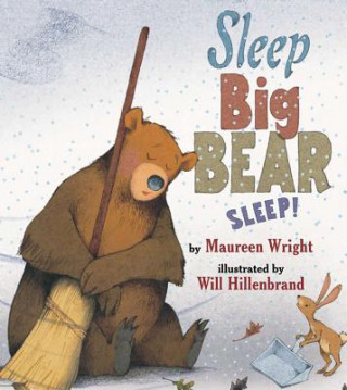 Książka Sleep, Big Bear, Sleep! Maureen Wright