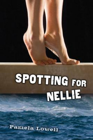Könyv Spotting for Nellie PAMELA LOWELL