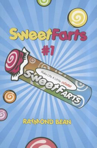 Kniha Sweet Farts #1 RAYMOND BEAN