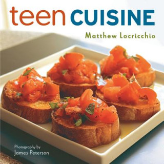 Kniha Teen Cuisine MATTHEW LOCRICCHIO